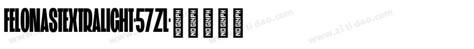 FelonaStExtraLight-57ZL字体转换