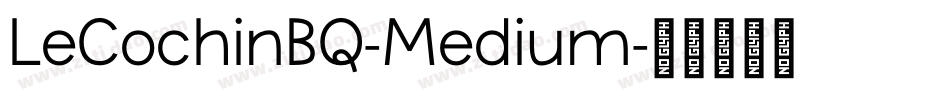 LeCochinBQ-Medium字体转换