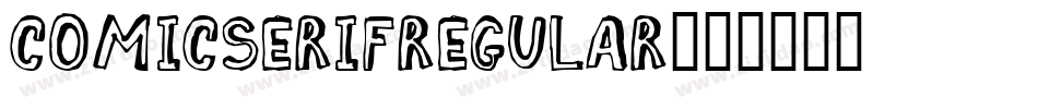 COMICSERIFREGULAR字体转换