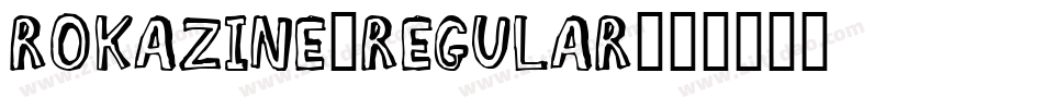 RokAZine-Regular字体转换