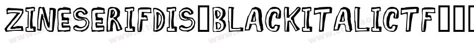 ZineSerifDis-BlackItalicTf字体转换