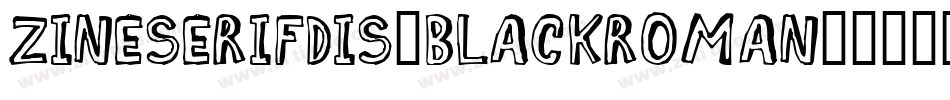 ZineSerifDis-BlackRoman字体转换