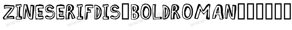 ZineSerifDis-BoldRoman字体转换