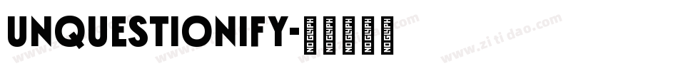 Unquestionify字体转换