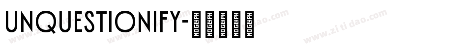 Unquestionify字体转换