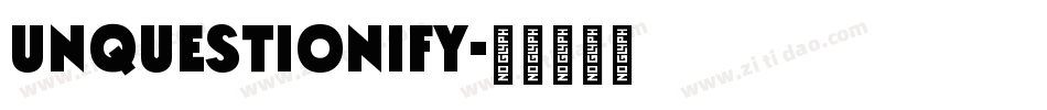 Unquestionify字体转换