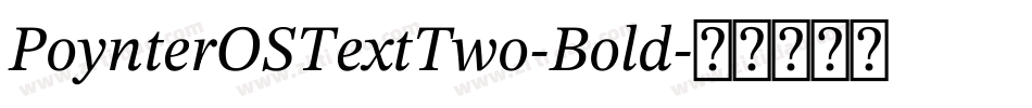 PoynterOSTextTwo-Bold字体转换