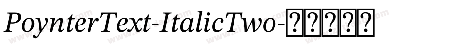 PoynterText-ItalicTwo字体转换