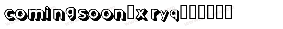 ComingSoon-xRyq字体转换