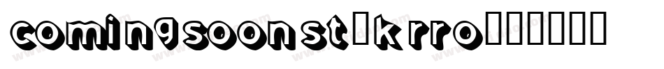 ComingSoonSt-KRro字体转换