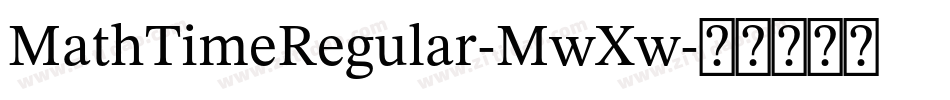 MathTimeRegular-MwXw字体转换