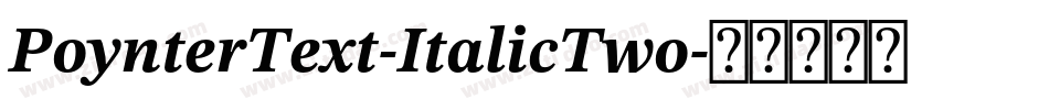 PoynterText-ItalicTwo字体转换