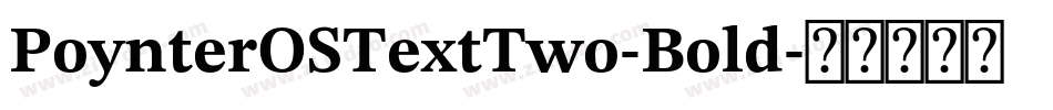 PoynterOSTextTwo-Bold字体转换