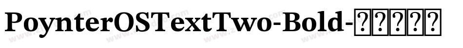 PoynterOSTextTwo-Bold字体转换