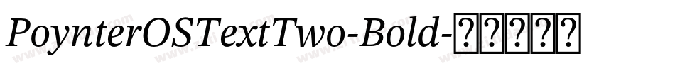 PoynterOSTextTwo-Bold字体转换