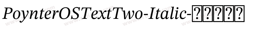 PoynterOSTextTwo-Italic字体转换