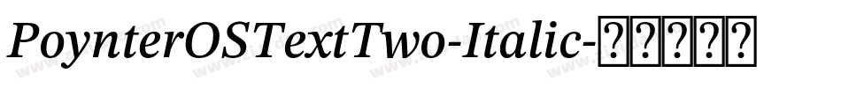 PoynterOSTextTwo-Italic字体转换