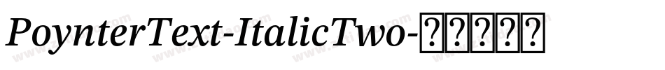 PoynterText-ItalicTwo字体转换