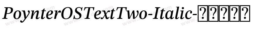 PoynterOSTextTwo-Italic字体转换