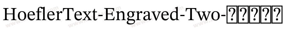 HoeflerText-Engraved-Two字体转换