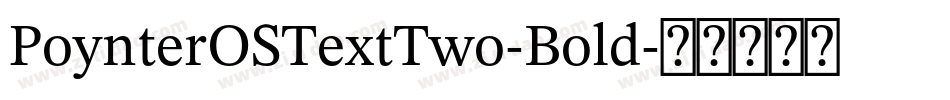 PoynterOSTextTwo-Bold字体转换