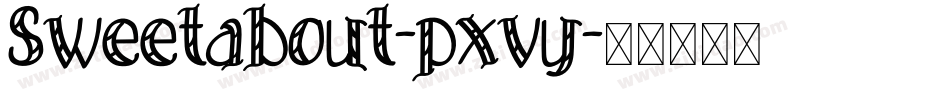 Sweetabout-pxvy字体转换