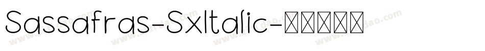 Sassafras-SxItalic字体转换