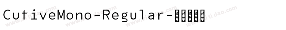 CutiveMono-Regular字体转换