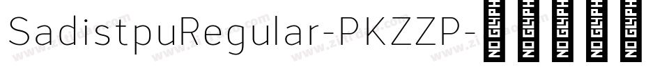 SadistpuRegular-PKZZP字体转换