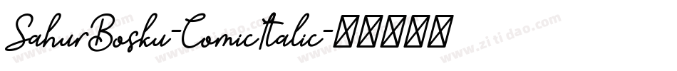 SahurBosku-ComicItalic字体转换