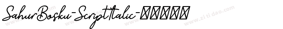SahurBosku-ScriptItalic字体转换