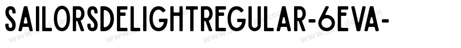 SailorsDelightRegular-6EVA字体转换