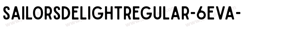 SailorsDelightRegular-6EVA字体转换