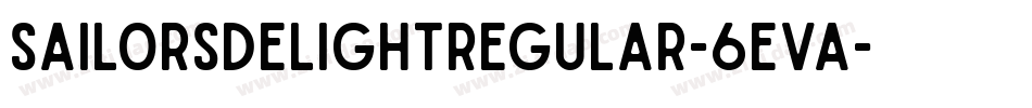SailorsDelightRegular-6EVA字体转换