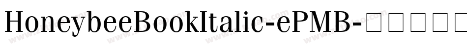 HoneybeeBookItalic-ePMB字体转换