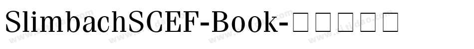SlimbachSCEF-Book字体转换