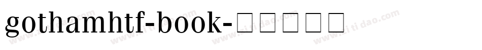 gothamhtf-book字体转换 gothamhtf-book字体转换