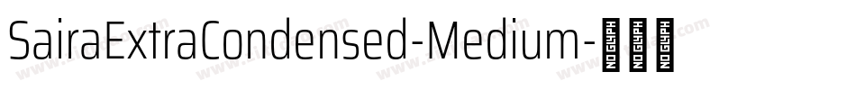 SairaExtraCondensed-Medium字体转换