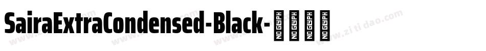 SairaExtraCondensed-Black字体转换