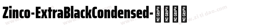 Zinco-ExtraBlackCondensed字体转换