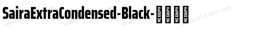 SairaExtraCondensed-Black字体转换