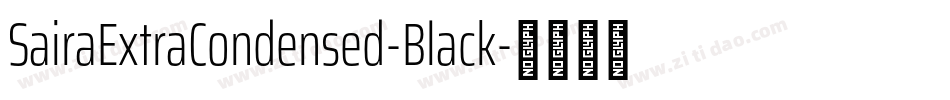 SairaExtraCondensed-Black字体转换