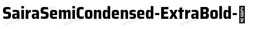 SairaSemiCondensed-ExtraBold字体转换