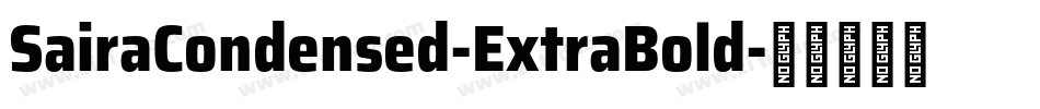 SairaCondensed-ExtraBold字体转换