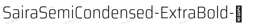 SairaSemiCondensed-ExtraBold字体转换