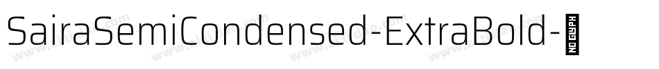 SairaSemiCondensed-ExtraBold字体转换