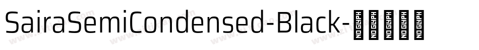 SairaSemiCondensed-Black字体转换