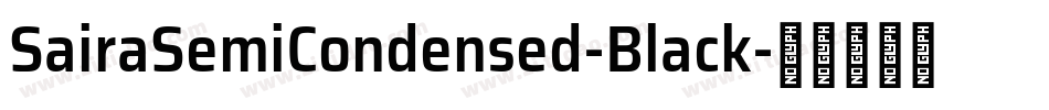 SairaSemiCondensed-Black字体转换