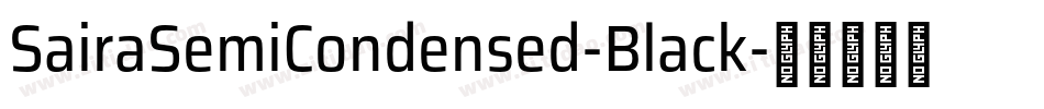 SairaSemiCondensed-Black字体转换