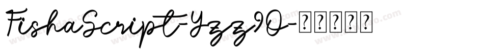 FishaScript-Yzz9O字体转换